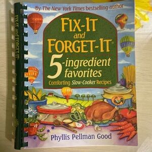Fix- IT and Forget IT 5 ingredient favorite recipes